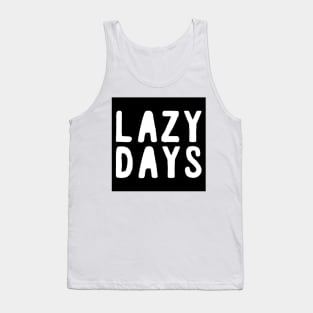 LAZY DAYS Tank Top